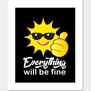 "Everything will be fine" calligraphy text, OK positive quotes, funny sun smiling face with sunglasses doing ok hand sign, Cute Sun character cartoon sign, beautiful gifts for kids, family and friends Posters and Art